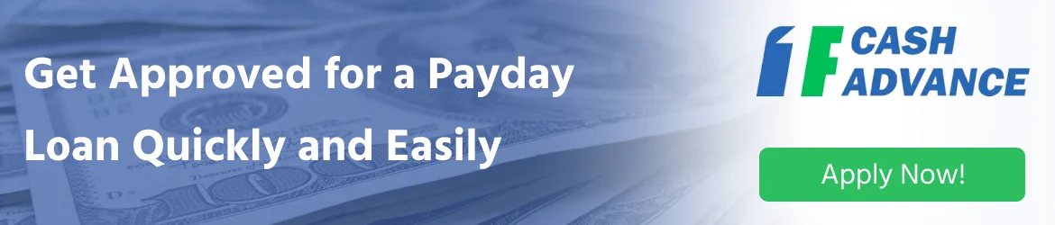 Get Approved for a Payday Loan Quickly and Easily