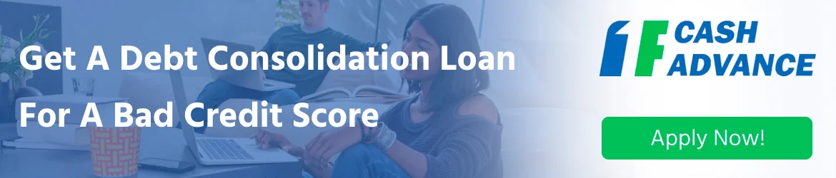Get a Debt Consolidation Loan for a Bad Credit Score