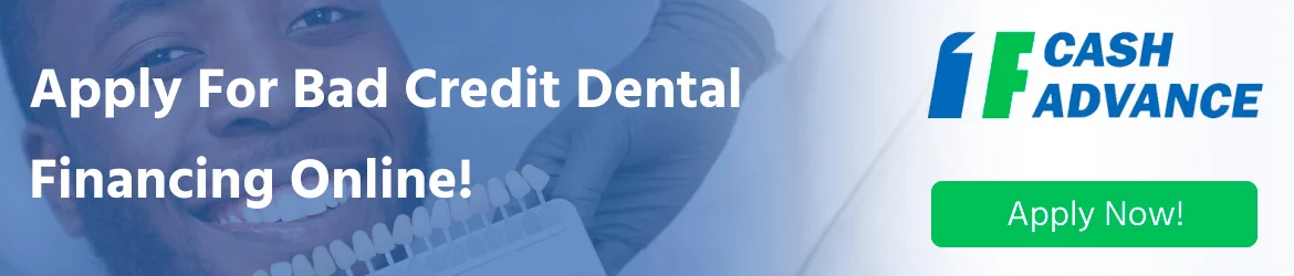 Apply for dental loans with bad credit