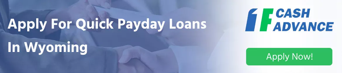 Get a payday loan quickly in Wyoming