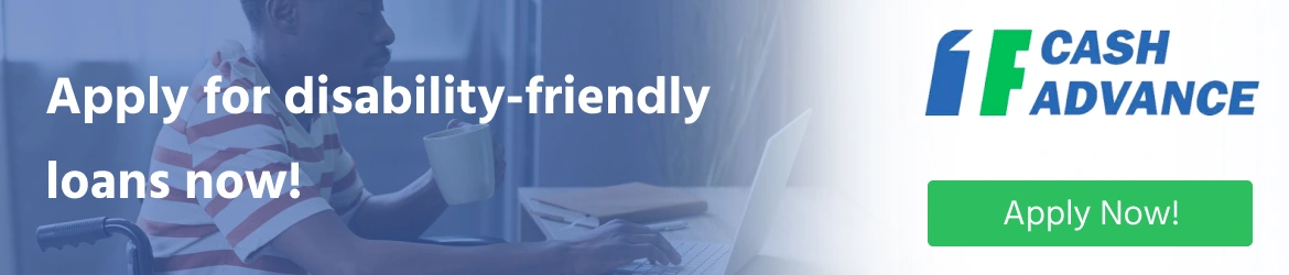 Apply for disability-friendly loans now!