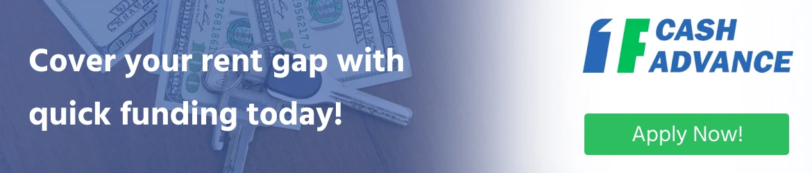 Cover your rent gap with quick funding today!