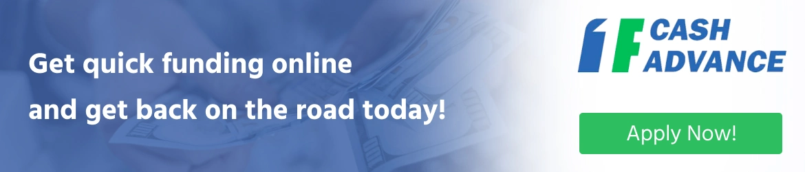 Get quick funding online and get back on the road today!